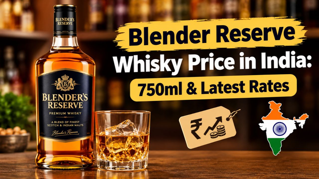 Blender Reserve Whisky Price in India: 750ml & Latest Rates