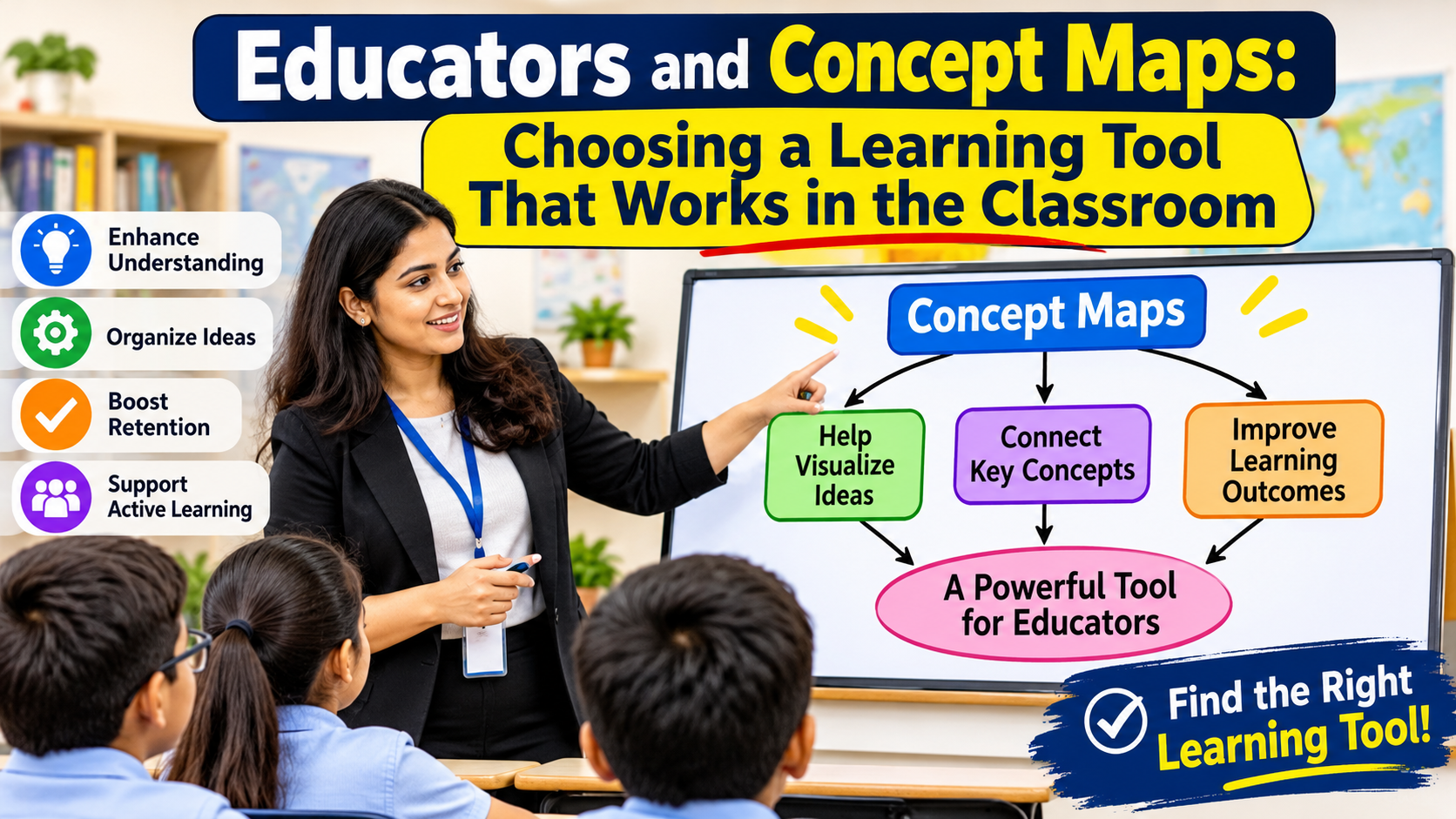 Educators and Concept Maps: Choosing a Learning Tool That Works in the Classroom