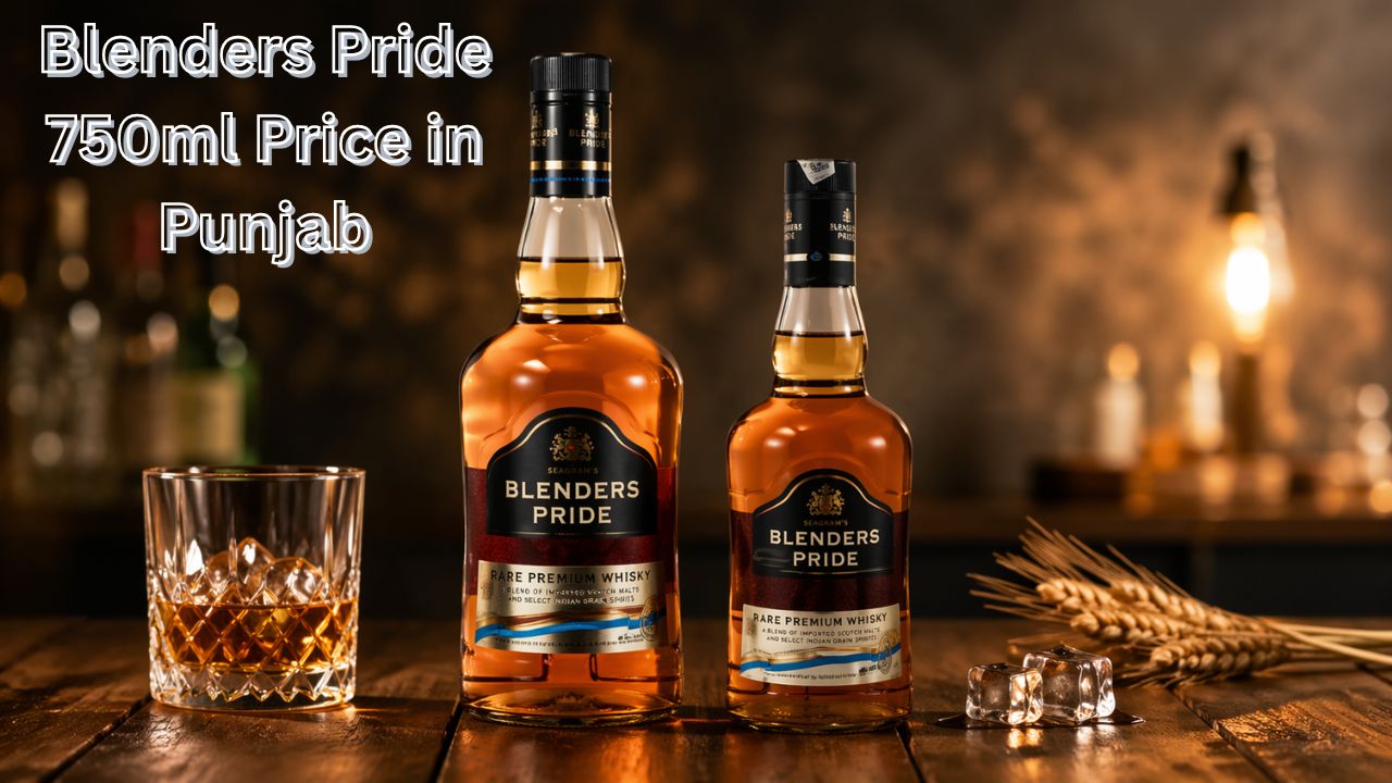 Blenders Pride 750ml Price in Punjab (2026) – Latest Rates, Variants & Buying Guide