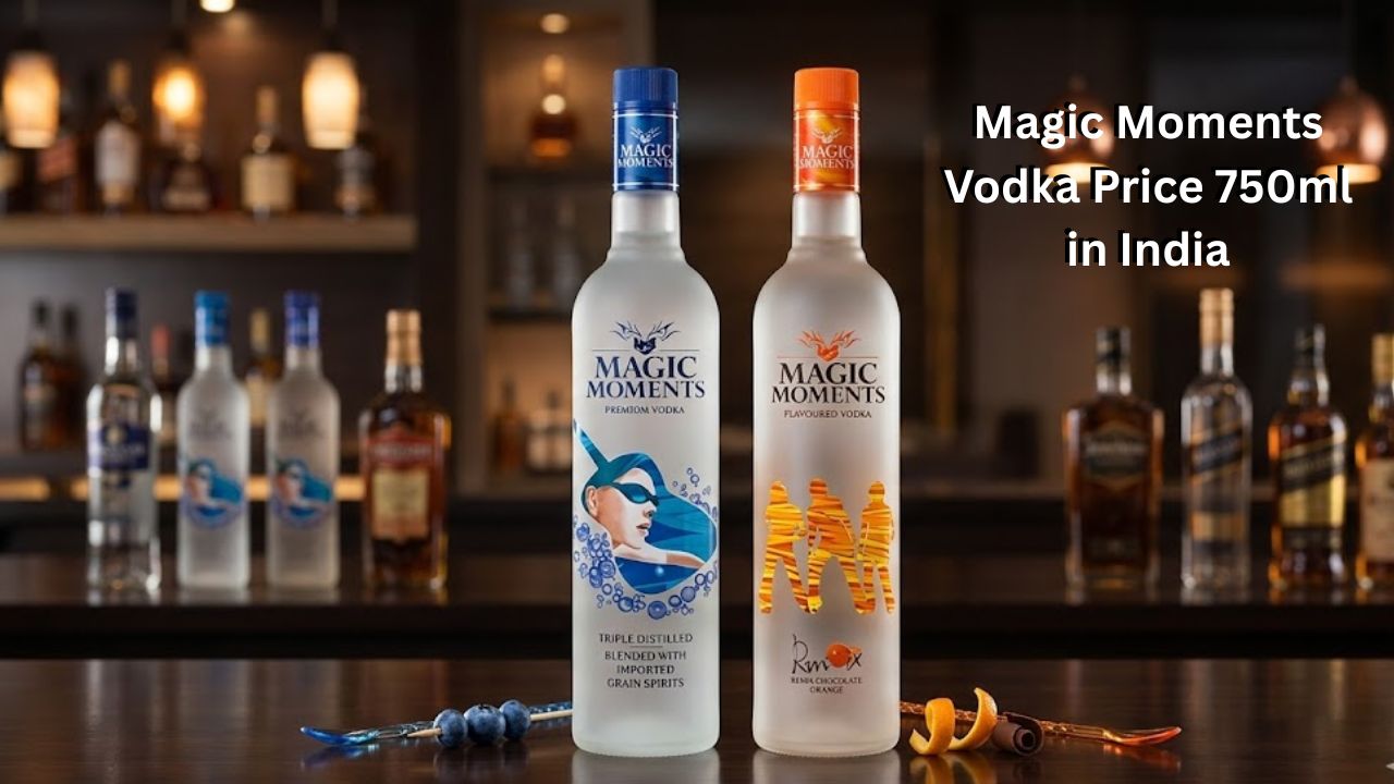 Magic Moments Vodka Price 750ml in India 2026 – Latest Rates, Variants & Buying Guide