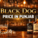 Black Dog Price in Punjab