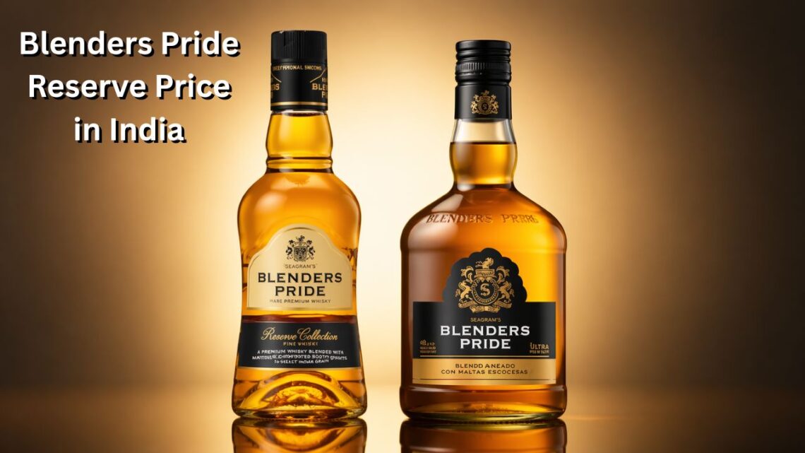 Blenders Pride Reserve Price in India
