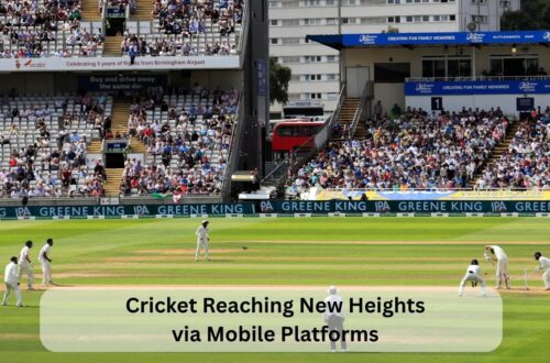 Cricket Reaching New Heights via Mobile Platforms